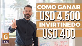 Como ganar USD 4.500 invirtiendo USD 400. Caso real. 36% de rentabilidad en solo 90 días!