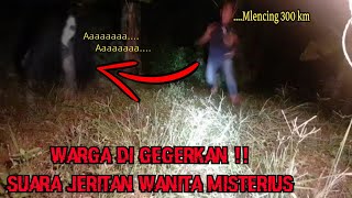 Live Misteri Malam❗️Makin Menyeramkan Jeritan Wanita Seperti kesakitan #automlencing