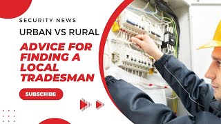 Urban vs Rural Advice for Finding a Local Tradesman in Urban and Rural Areas