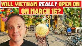 Will Vietnam REALLY Open On March 15th? The Problem With Vietnam Opening To Tourism On March 15th...