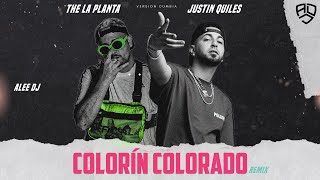 COLORÍN COLORADO | Versión Cumbia | (REMIX) Justin Quiles Ft. The La Planta & aLee DJ