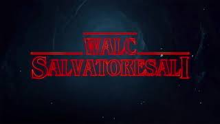 Salvatore Sali - Walc (Stranger Things Mode)