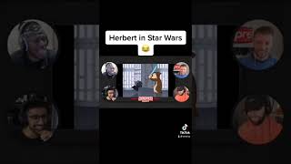 Herbert in Star Wars 😂