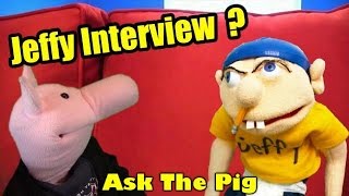 ASK THE PIG #216 : JEFFY'S INTERVIEW ? #supermariologan | Sam The Ham