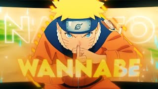 Wannabe | Naruto [Edit/AMV]