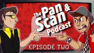 The Pan & Scan - Episode 2 | Why We YouTube (Internet Inspirations like TheSpoonyOne, RLM, and AVGN)