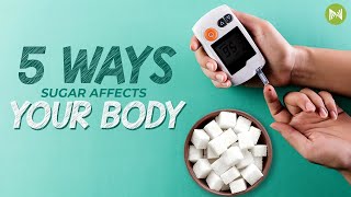 5 Ways Sugar Affects Your Body | 5 Aesay Tarikay Jin Se Sugar Apkay Jism Ko Mutasir Kar Sakti Hai