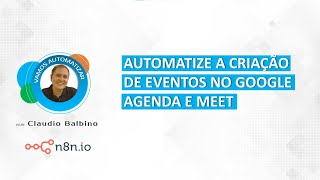 Crie eventos no Google Calendário automaticamente com n8n