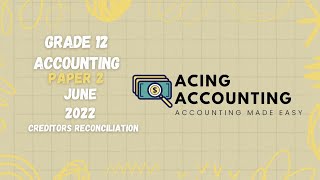 Grade 12 Accounting | Creditors Reconciliation | June 2022 | Paper 2