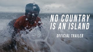 No Country Is An Island | Official Teaser