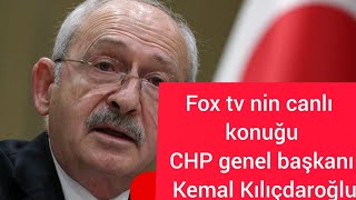 Fox tv canlı konuğu Kemal Kılıçdaroğlu