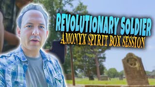 Let's Talk To A Revolutionary War Soldier Using the Amonyx Spirit Box