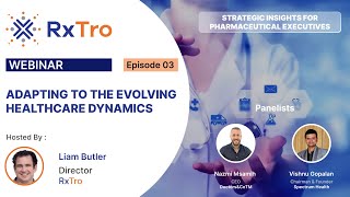 Episode 3 - Adapting to the evolving healthcare dynamics for pharmaceutical executives