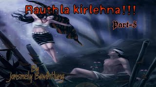 Rauthla kirlehna!!! | Phuba lakna | Ziaktu : Jonsmely Bawihtlung |  Part-5