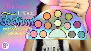 Too Faced Life's A Festival Palette Review