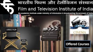 Film and Television Institute of India Offered Courses