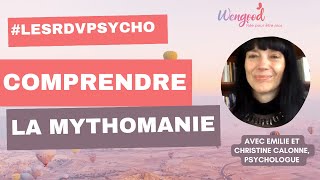 Comprendre la Mythomanie [ par Christine Calonne, psychologue ]