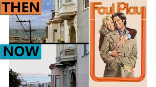 Foul Play | Filming Locations | Then & Now 1977 San Francisco