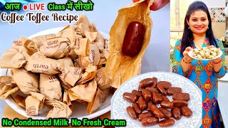 LIVE🔴बनाएँगे Perfect Homemade Coffee Toffee Candy Recipe🍬Kopiko Coffee Candy Recipe!with 3 Ingredint