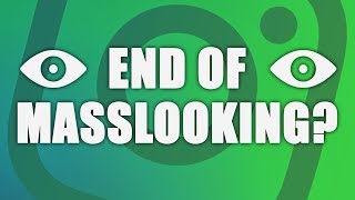 The End Of MassLooking? - What To Do Now