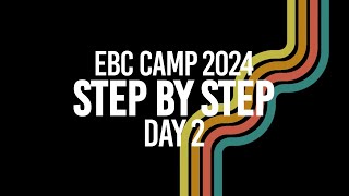 EBC Camp 2024 - Day 2