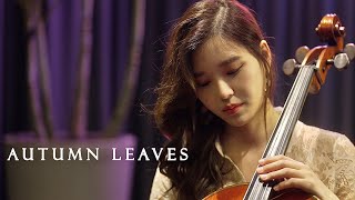 Autumn Leaves 🍂 쓸쓸한 가을날에 듣는 첼로..