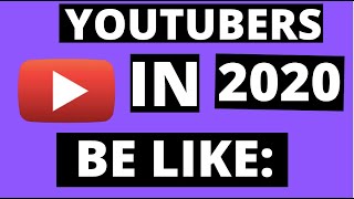 YouTubers in 2020 be like (PARODY)