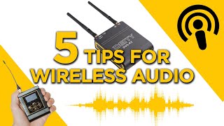 5 Tips for Better Wireless Audio | Improve Range and Quality