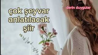 çok şeyvar anlatılacak [şiir】derin duygular #anlamlısözler #askdolu