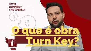 Voce sabe oque é obra Turnkey? Dicas #001*