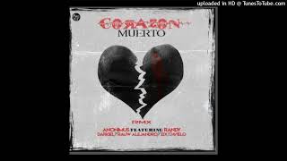 Corazon Muerto Remix (Full Version) Anonimus (Ft. Darkiel, Randy, Rauw Alejandro, Javiielo & EIX)