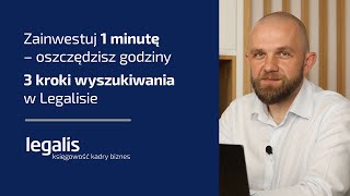 Zainwestuj 1 minutę – oszczędzisz godziny. 3 kroki wyszukiwania w Legalis