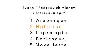 Evgeniǐ Fedorovich Alenev 5 Morceaux op.9