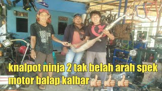 knalpot ninja2tak bobok spek motor balap 👌👌👌