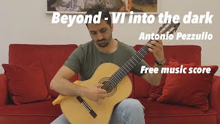 Antonio Pezzullo suona Beyond - VI Into the dark