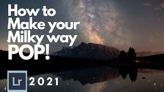 How To make the Milky way POP! in your photos