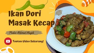 Ikan Dori Kecap... Kalian Wajib Cobaa !!! ,,, Ini Sangat Menggugah Selera !!!