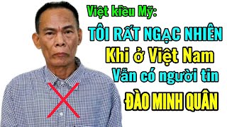 VK Mỹ: Tôi rất ngạc nhiên khi giờ này ở Việt Nam vẫn có người nghe theo Đào Minh Quân #vietvision