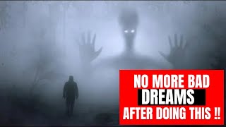 Do This if You Always Have Bad Dreams - Stop Bad Dreams & Attract Positive Energies