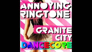 Annoying Ringtone – Granite City Dancecore(2010)(Full Album)