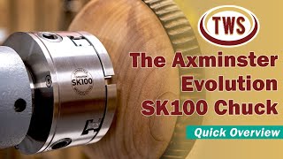 Axminster SK100 Woodturning Chuck Overview - The Woodturning Store