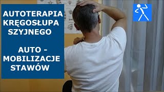 Ćwiczenia kręgosłupa szyjnego | Autoterapia | Mobilizacje stawów międzykręgowych | 🇵🇱 🇪🇺