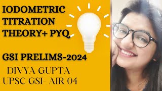 IODOMETRIC TITRATION | VOLUMETRIC ANALYSIS | THEORY+PYQ | GSI PRELIMS | GEOSCIENTIST | 2024 | UPSC