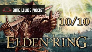 Why Elden Ring Is Already GOTY 2022 - Game Lounge Podcast