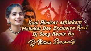 #Kaal Bhairav ashtakam Mahakal Dev #devotional  Bass Dj Song Remix By #Dj_Nithin_Surepally