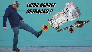 Transmission FAIL on Turbo RANGER Build !!