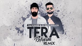 Tera Rehjewa Remix | Palwinder | DJ Nick Dhillon | New Punjabi Song 2020