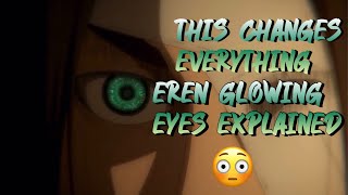 Attack on Titan Final Season Eren Eyes Glowing Explained