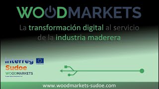 “WoodMarkets”, o la digitalización de la industria maderera europea del programa Interreg SUDOE