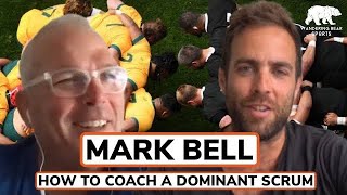 Mark Bell: How To Coach A Dominant Scrum